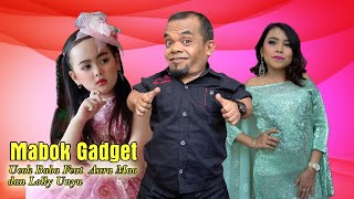 Mabok Gadget - Ucok Baba Feat Aura Mao dan Lolly Unyu