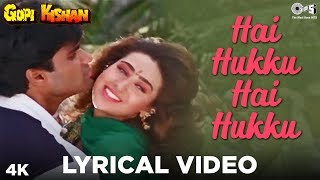 Hai Hukku Hai Hukku - Lyrical | Gopi Kishan, Karisma Kapoor | Kumar Sanu, Poornima | 90's Love Song