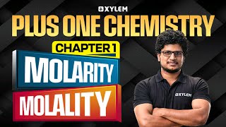 Plus One Chemistry | Chapter 1 Molarity - Molality | Xylem Plus One