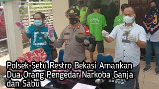 Polsek Setu Amankan Dua Orang Pengedar Narkoba Jenis Ganja dan Sabu