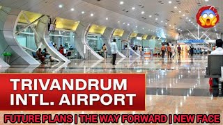 Trivandrum International Airport: New Changes, The Way Forward ✨️ THIRUVANANTHAPURAM AIRPORT FUTURE