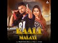 kaali malayi feat. gurlez akhtar