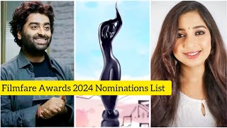 Filmfare Awards 2024 Nominations List | Arijit Singh | Shreya Ghoshal | Pritam