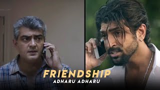 Friendship × Adhaaru Adharu Mix🔥 Thala 💥 Arun vijay Mass whatsapp status|Yennai arindhal Scene +Song