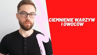 Ciemnienie warzyw i owoców