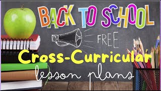 Cross-Curricular Lesson Plans for Back to School!