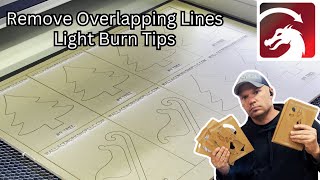 Save Time In Lightburn Remove Overlapping Lines