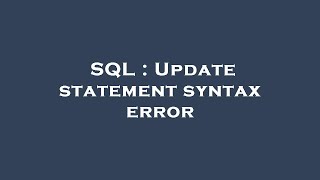SQL : Update statement syntax error