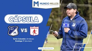 #CápsulaMundoMillos Millonarios 1-1 América (Amistoso pretemporada 2025-I)