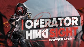 Operator Hindsight: Crownslayer Analysis