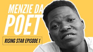 Rising Star Episode 1 | Menzie Da Poet