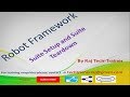 Robot Framework Tutorial - Python - Selenium (Part-12) : Suite Setup and Suite Teardown