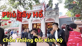 Phủ Tây Hồ Thờ Ai ? Được Xây Dựng Khi Nào ? Chốn Linh Thiêng Đất Kinh Kỳ Hà Nội | #77