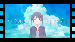 【MAD/AMV】Future Parade【虹ヶ咲学園スクールアイドル同好会】