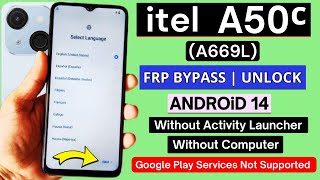 Itel A50c Frp Bypass Android 14 Without Pc | Itel A50c (A669L) Frp Unlock Google Account Bypass