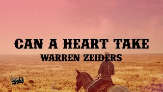 Warren Zeiders - Can A Heart Take (Lyrics)