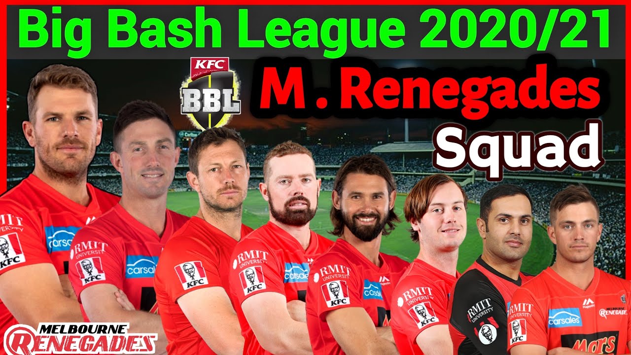 Melbourne Renegades Final Squad BBL 2020/21 | Big Bash League 2020/21 ...