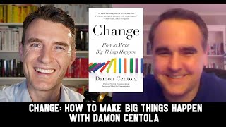 Damon Centola - "Change" Part 1