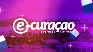 E-Curacao Business Seminar 2023