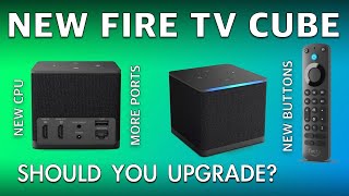 SHOULD YOU UPDATE TO THE NEW 2022 FIRE TV CUBE?