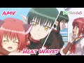 MEW MEW NEW ★Kishigo AMV ♡Heat Waves