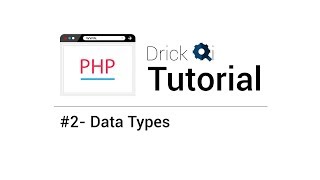 PHP Tutorial .feat Drick Qi - #2 Data Types