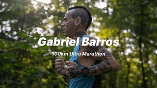 Gabriel Barros: 100km Ultra Marathon