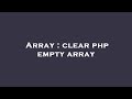 Array : clear php empty array