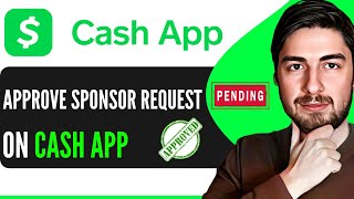 How To Approve A Sponsor Request On Cash App (2025 Updated)