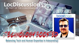 LocDiscussion – TECHNOLOGY BOOSTED INTERPRETING - Dieter Runge