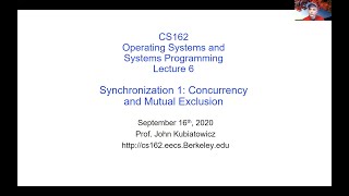 CS162: Lecture 6: Synchronization 1: Concurrency and Mutual Exclusion