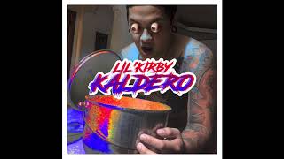 Lil Kirby - KALDERO (Prod. by Mark Beats)