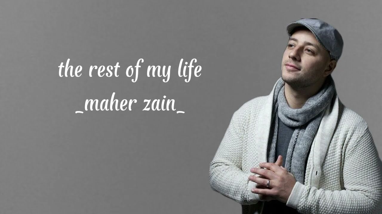 Maher Zain- For The Rest My Life || Lirik Dan Terjemahan # ...