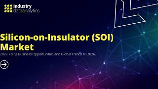 Silicon-on-Insulator (SOI) Market | Industry Data Analytics | IDA