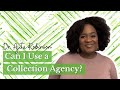 Can I Use a Collection Agency?