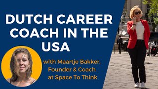 Working in the USA as a Dutch Career Coach: Interview with Maartje Bakker of Space To Think