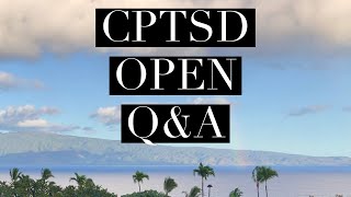 Complex PTSD: AMA , ask me anything