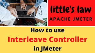 What is Interleave controller in JMeter | Difference between Interleave & other controller