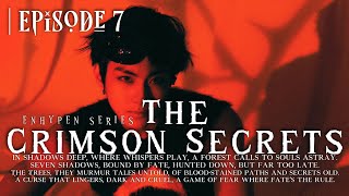 A Night In The Forest | Episode 7 | The Crimson Secrets | ENHYPEN Series | EN- ◖OT7 Series◗