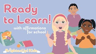 Get Ready To Learn! Positive Affirmations For A Great Day Of School! **Perfect For Back-To-School!**