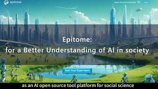 Epitome: For a better understanding of AI in Society | Your All-in-One Experiment Platform