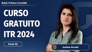 CURSO GRATUITO ITR 2024 | AULA 02