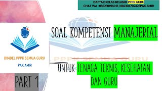 SOAL KOMPETENSI MANAJERIAL PPPK 2024 UNTUK GURU, TEKNIS, DAN KESEHATAN