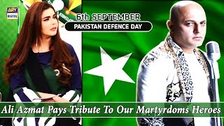 Salute Our Pakistani Armed Forces For Their Sacrifices - Ali Azmat | Pakistan Defence Day