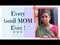 Every Tamil MOM Ever | Mother's day special |