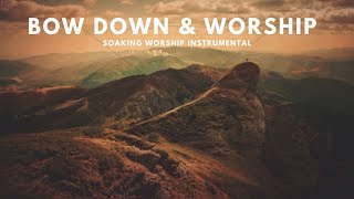 Bow Down & Worship - Soaking Instrumental
