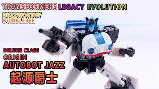 賢哥的玩具分享392 TRANSFORMERS LEGACY EVOLUION BUZZWORTHY BUMBLEBEE  Deluxe class 起源爵士ORIGIN AUTOBOT JAZZ