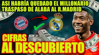 CIFRAS AL DESCUBIERTO | ASI HABRÍA QUEDADO EL MILLONARIO TRASPASO DE ALABA AL R.MADRID