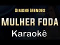 Mulher f#da - Simone Mendes - Karaoke Playback Instrumental