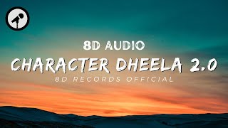 Character Dheela 2.0 | 8D AUDIO | 8D Records Official